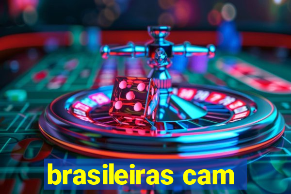 brasileiras cam